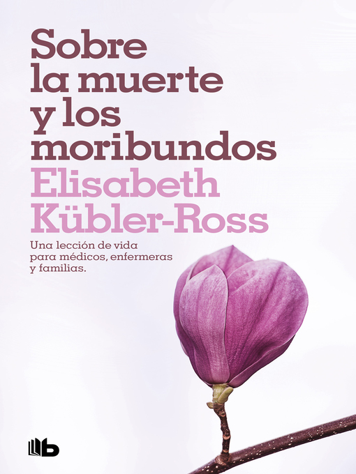 Title details for Sobre la muerte y los moribundos by Elisabeth Kübler-Ross - Wait list